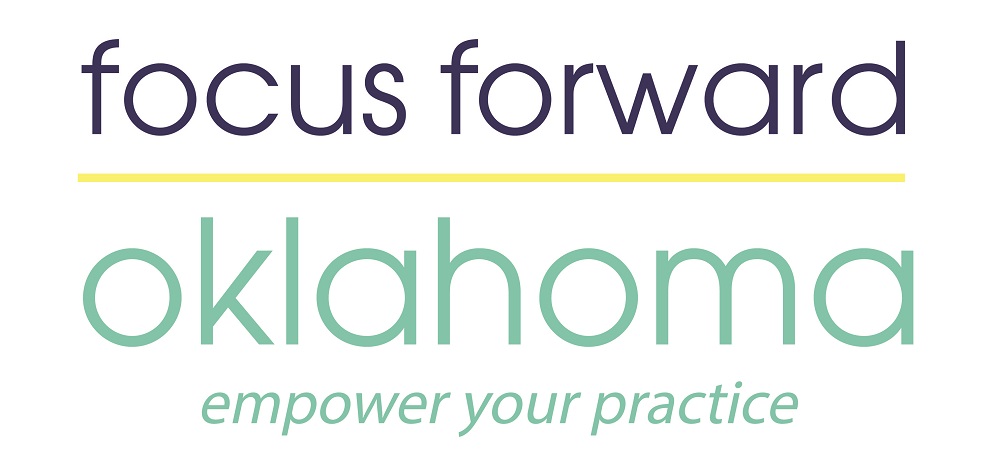 Focus Forward Oklahoma Provider Skills Training, 12th in Series August 25, 2017 OKC Banner